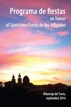Fiestas patronales en honor del Santísimo Cristo de los Afligidos 2014 Riba-roja de Túria / Ribarroja del Turia